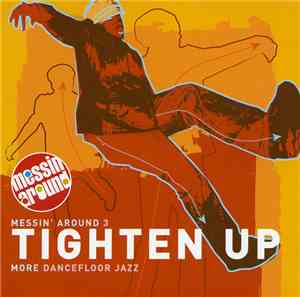Various - Messin Around 3 - Tighten Up