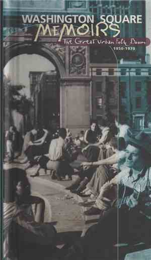 Various - Washington Square Memoirs - The Great Urban Folk Boom 1950 - 1970