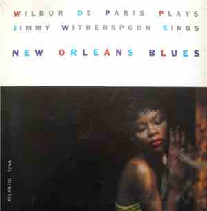 Wilbur De Paris & Jimmy Witherspoon - Wilbur De Paris Plays & Jimmy Withers ...