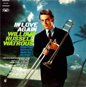William Russell Watrous With The Richard Behrke Strings - In Love Again