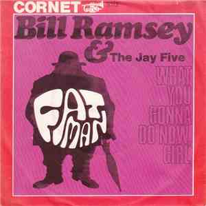 Bill Ramsey & The Jay Five - Fat Man