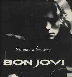 Bon Jovi - This Ain't A Love Song