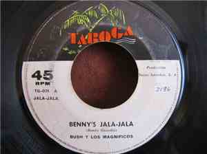 Bush Y Sus Magnificos - Benny's Jala Jala / Mi Novia