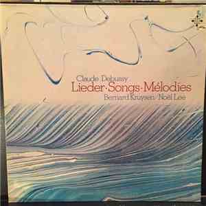 Claude Debussy, Bernard Kruysen, Noël Lee - Lieder.  Songs.  Mélodies