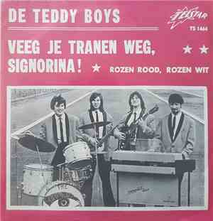 De Teddy Boys - Veeg Je Tranen Weg, Signorita!