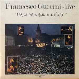 Francesco Guccini - Fra La Via Emilia E Il West