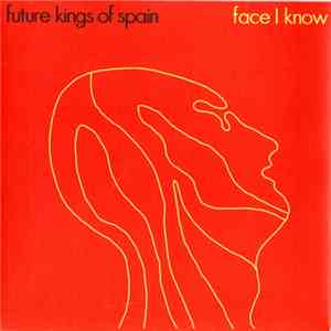Future Kings Of Spain - Face I Know
