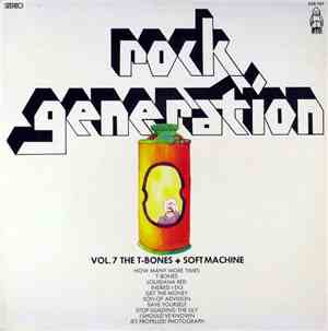 Gary Farr  & The T-Bones  + The Original Soft Machine - Rock Generation Vol ...