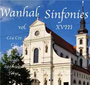 Johann Baptist Vanhal - Wanhal (Vanhal); Sinfonies Vol.XVIII Bryan C24 C25  ...