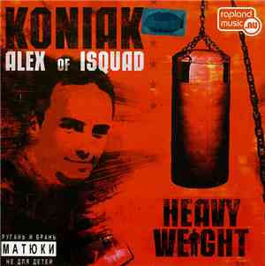 KoniAK / Alex Of iSQUAD - Heavy Weight