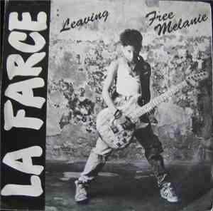 La Farce - Leaving / Free Melanie