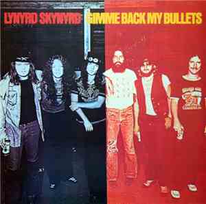 Lynyrd Skynyrd - Gimme Back My Bullets