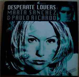 Marta Sánchez & Paulo Ricardo - Desperate Lovers