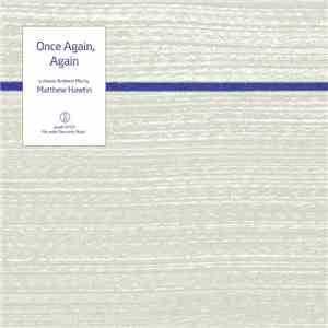 Matthew Hawtin - Once Again, Again