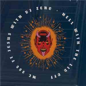 MC 900 Ft Jesus With DJ Zero - Hell With The Lid Off