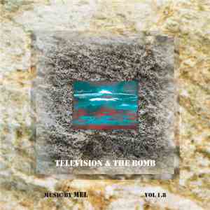 Mel - Television And The Bomb