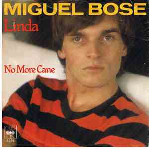 Miguel Bose - Linda / No More Cane