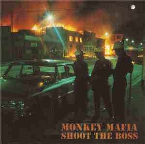 Monkey Mafia - Shoot The Boss
