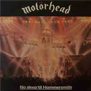 Motörhead - No Sleep 'til Hammersmith
