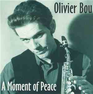 Olivier Bou - A Moment Of Peace