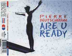 Pierre Deutschmann - Are U Ready...!