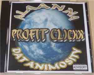 Profit Clickk - Alaaana Dat Animosity