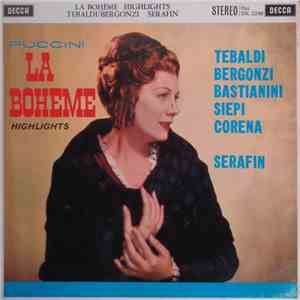 Puccini, Tebaldi, Bergonzi, Bastianini, Siepi, Corena, Serafin - La Boheme  ...