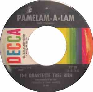 Quartette Trés Bien - Love Is A Hurtin' Thing/Pamelam-a-lam