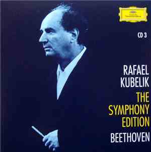 Rafael Kubelik / Beethoven - The Symphony Edition CD 3
