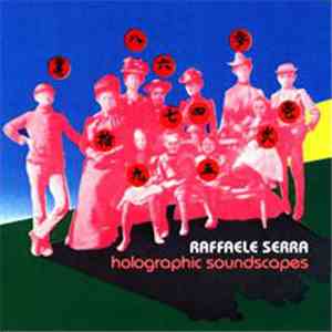 Raffaele Serra - Holographic Soundscapes