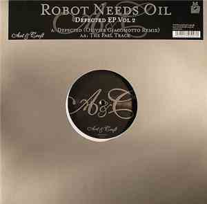 Robot Needs Oil - Defected EP Vol.2