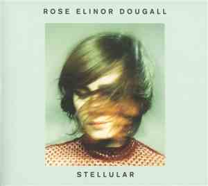 Rose Elinor Dougall - Stellular