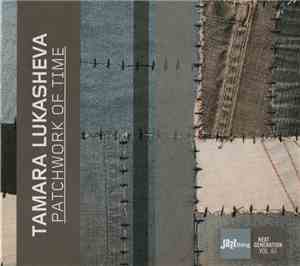 Tamara Lukasheva - Patchwork Of Time