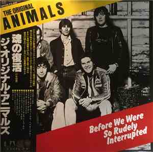 The Original Animals - Before We Were So Rudely Interrupted