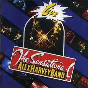 The Sensational Alex Harvey Band - Live + The Penthouse Tapes