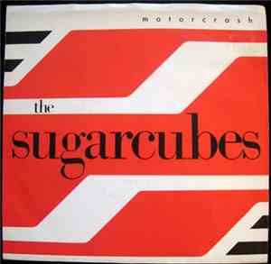 The Sugarcubes - Motorcrash