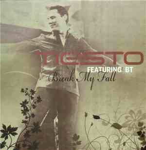 Tiësto Featuring BT - Break My Fall