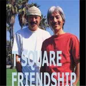 T-Square - Friendship