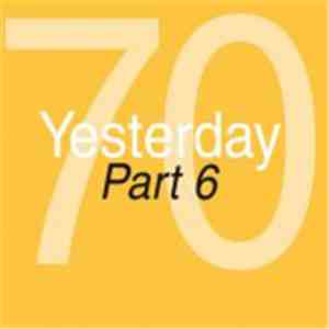 Various - Yesterday '70 Part 6