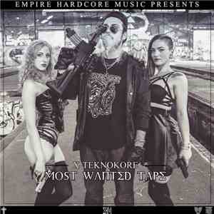 X-Teknokore - Most Wanted Tape / EDEN EP