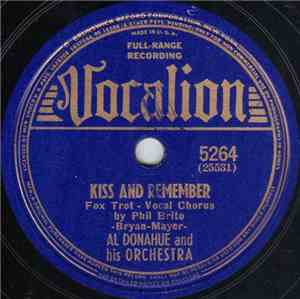 Al Donahue And His Orchestra - Kiss And Remember / Darn That Dream