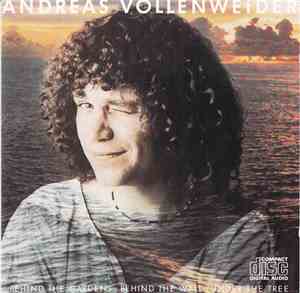 Andreas Vollenweider - ...Behind The Gardens - Behind The Wall - Under The  ...