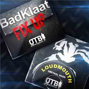 Badklaat / Decimal Bass - Fix Up / Loud Mouth