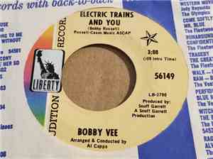 Bobby Vee - Electric Trains And You / In And Out Of Love