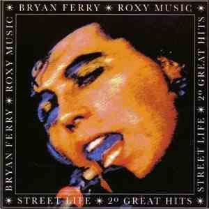 Bryan Ferry / Roxy Music - Street Life - 20 Great Hits