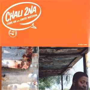 Chali 2na - Come On / Emcee Material / Oh No