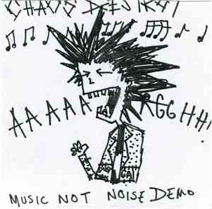 Chaos Destroy - Music Not Noise Demo