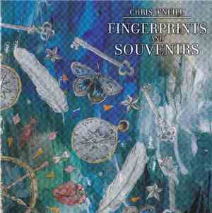 Chris O'Neill  - Fingerprints And Souvenirs