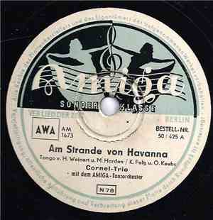 Cornel-Trio, Amiga-Tanzorchester - Am Strande Von Havanna / Schatz, Ich Lad ...