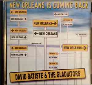 David Batiste & The Gladiators - New Orleans Is Coming Back